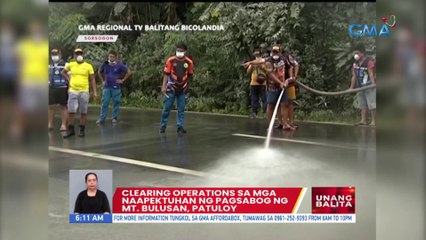 Clearing ops sa mga naapektuhan ng pagsabog ng Mt. Bulusan, patuloy | UB