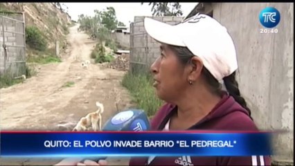 Quito Profundo: El polvo invade el barrio "El Pedregal"