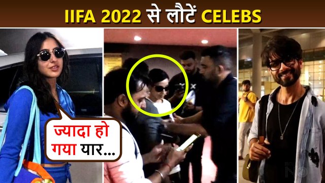 Sara Refuses To Remove Mask, Nora Gets Stuck In Crowd, Shahid's Swag | Celebs Back From IIFA 2022