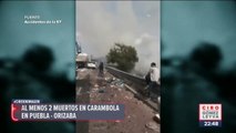 Carambola en la Puebla-Orizaba deja al menos dos muertos