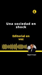EDITORIAL - Una sociedad en shock