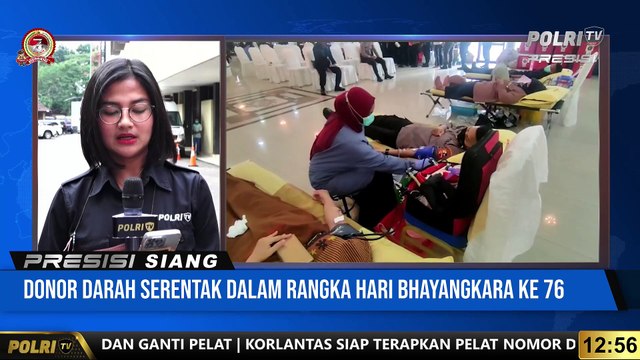 Live Report Ratu Dianti - Donor Darah Serentak Dalam Rangka Hari Bhayangkara ke-76