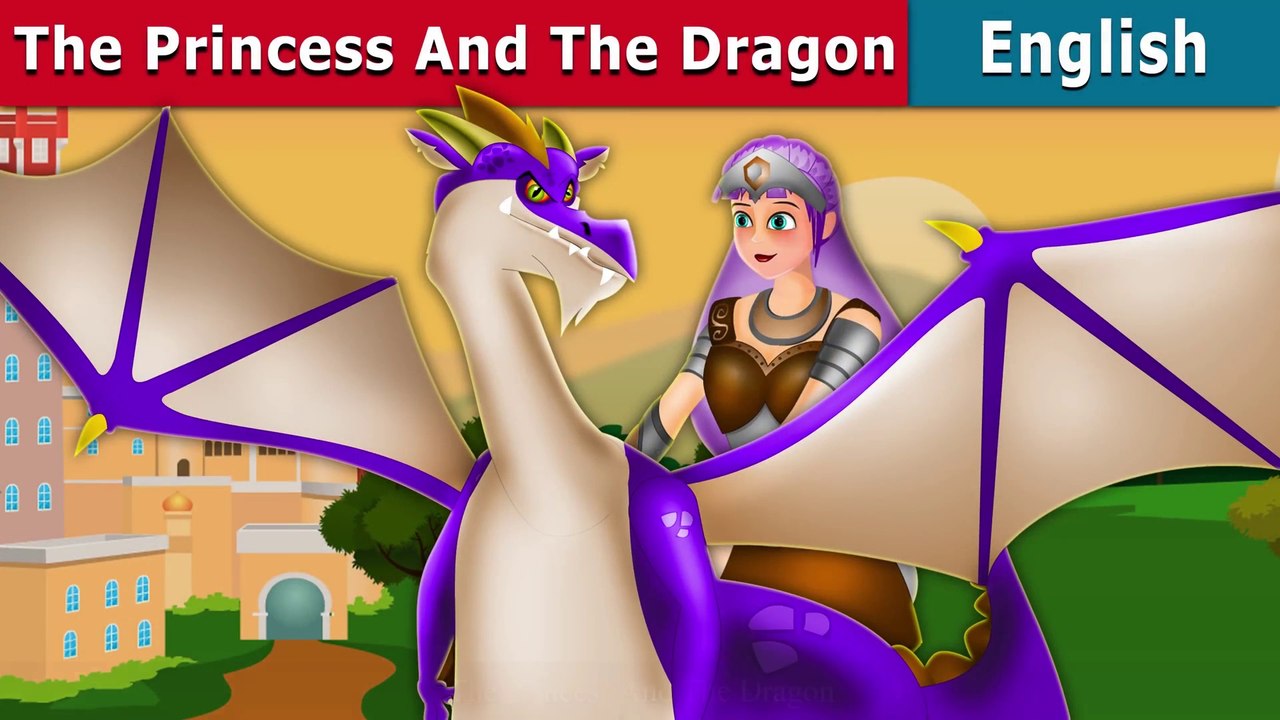 Princess and the Dragon - English Fairy Tales - video Dailymotion