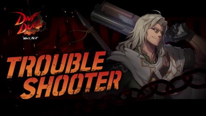 DNF Duel - Bande-annonce Troubleshooter