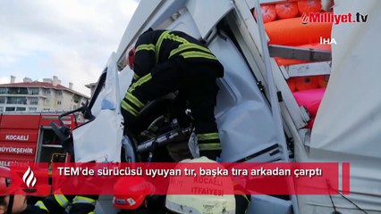 TEM'de feci kaza! Seyir halindeyken uyudu TIR'a arkadan çarptı