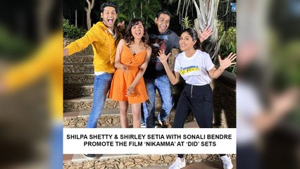 Shilpa Shetty & Shirley Setia With Sonali Bendre Promote The Film ‘Nikamma’ At ‘DID’ Sets