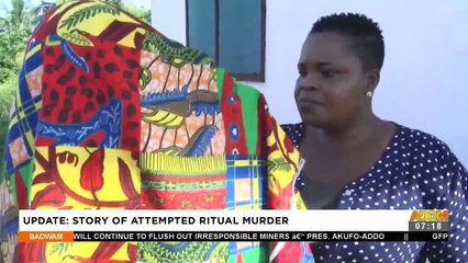Update: Story Of Attempted Ritual Murder - Badwam Afisem on Adom TV (7-6-22)
