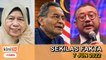 'Saya masih menteri', Tengku Zafrul desperado!, Lapor polis dakwa JPP PKR menipu | SEKILAS FAKTA