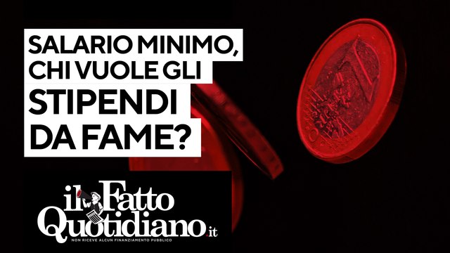 Salario minimo, chi vuole gli stipendi da fame? Segui la diretta con Peter Gomez