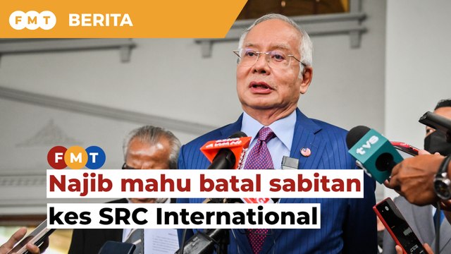 Najib mahu batal sabitan kes SRC International