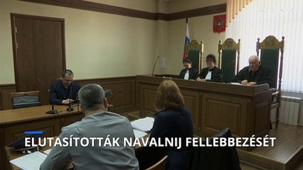 Elutasították Alekszej Navalnij fellebbezését