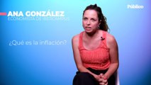 VÍDEO | Las claves de la inflación explicadas por una economista