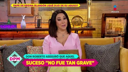 'No fue tan grave' Roberto Blandón sobre supuesto ABUSO de Regina Blandón