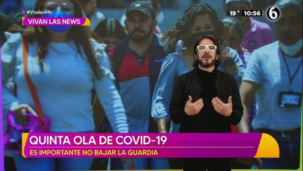 ¡No debemos bajar la guardia! Reportan quinta ola de Covid-19