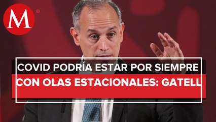 López-Gatell prevé que covid-19 permanezca por siempre, pero con olas estacionales