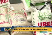 Los revendían aprovechando su escasez: caen 'Los Agros de La Victoria' con 30 sacos de fertilizantes robados