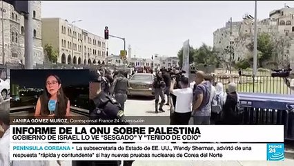Informe desde Jerusalén: Israel rechaza informe de la ONU sobre Palestina