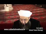 Cübbeli Ahmet Hoca - 19.12.2013 Tarihli Ahmet Yesevi Derneği Sohbeti