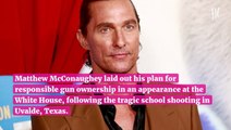 Matthew McConaughey laid out his plan for responsible gun ownership at the White House, following the tragic school shooting in Uvalde, Texas.
