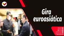 Tras la Noticia | Presidente Maduro inicia gira euroasiática con amplia agenda de cooperación