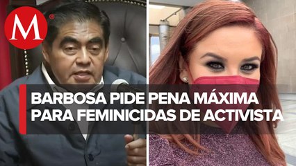 Autoridades en Puebla exigen pena máxima contra feminicidas de Cecilia Monzón