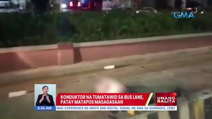 Konduktor na tumatawid sa bus lane, patay matapos masagasaan | UB