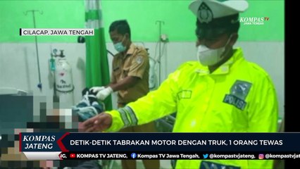 Detik - detik Tabrakan Motor dengan Truk di Cilacap, 1 Orang Tewas