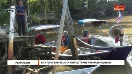 Perikanan | Bantuan RM150 juta untuk Transformasi nelayan