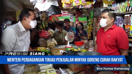 Mendag Meninjau Pelaksanaan Program Minyak Goreng Curah Rakyat