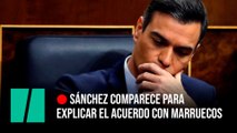En directo: Sánchez comparece en el Congreso para explicar el acuerdo con Marruecos y el giro sobre el Sáhara