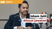 Isham Jalil dilucut jawatan ketua penerangan BN Selangor