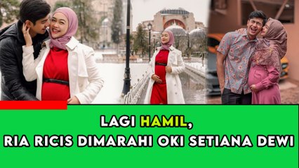 Lagi Hamil, Ria Ricis Dimarahi Oki Setiana Dewi