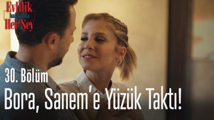 Bora, Sanem'e yüzük taktı! - Evlilik Hakkında Her Şey 30. Bölüm
