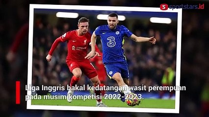 Wow! Liga Inggris Musim 2022/23 Bakal Kedatangan Wasit Perempuan