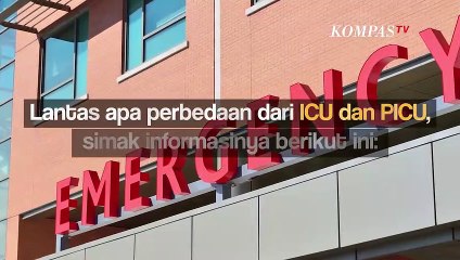 Sering Melihat di Rumah Sakit, Apa Bedanya ICU dan PICU?