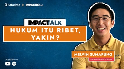 Katadata x Impactto Season 2  | Ft. Melving Sumapung (Justika) | Startup Tentang Hukum Laku?