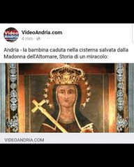Andria: la Storia del miracolo della Madonna dell'Altomare su https://www.videoandria.com/