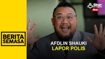 Pemilihan PKR: Afdlin Shauki lapor polis, mahu ketelusan