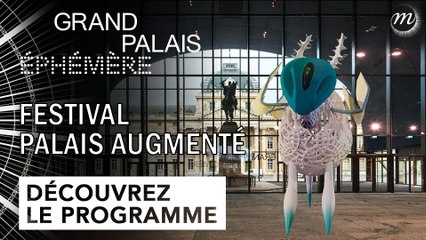 Le Festival Palais Augmenté au Grand Palais Ephémère