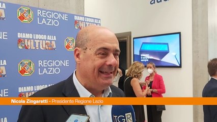 Zingaretti "La Regione Lazio ha ridato vita a luoghi cultura"