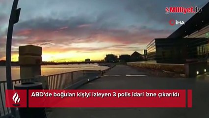 ABD'de boğulan kişiyi izleyen 3 polis idari izne çıkarıldı