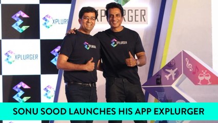 Sonu Sood Launches His App Explurger