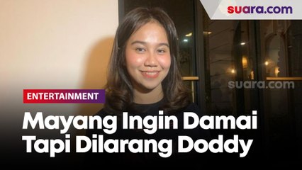 Mayang Ingin Damai dengan Pihak Tan Skin, Tapi Dilarang Doddy Sudrajat