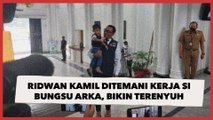 Bikin Terenyuh, Ridwan Kamil Ditemani Kerja si Bungsu Arka: Suatu Hari Aku Jagain Papap Emil dan Mamah Lia