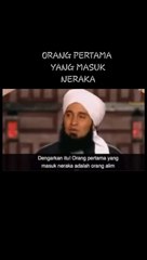 Orang Pertama Yang Masuk Neraka