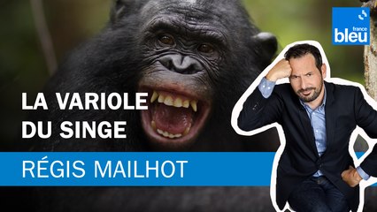 Régis Mailhot : La variole du singe