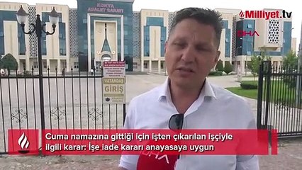 Cuma namazına gittiği için işten çıkarılan işçiyle ilgili karar