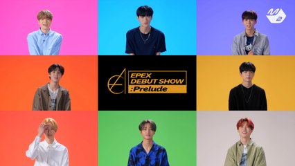 'No Questions' 엔딩 요정을 찾아라! 멤버들의 속마음을 알려주는 80초 문답 | EPEX DEBUT SHOW   Prelude