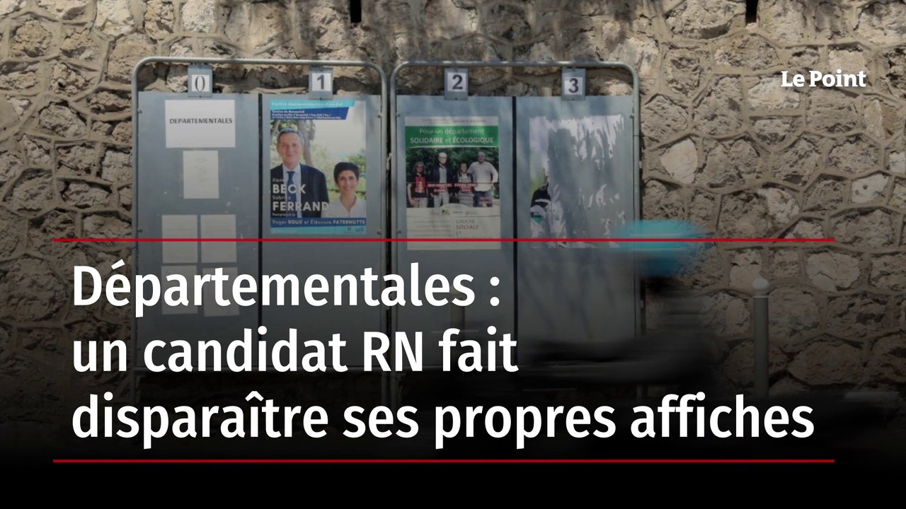 Départementales : un candidat RN fait disparaître ses propres affiches