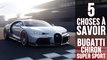 Super Sport, 5 choses à savoir sur l’ultime Bugatti Chiron